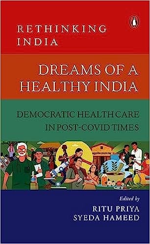 Dreams Of A Healthy India Democratic Healthcare In Post-covid Times