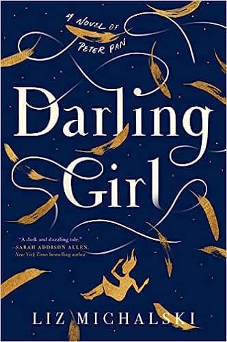 Darling Girl A Novel Of Peter Pan