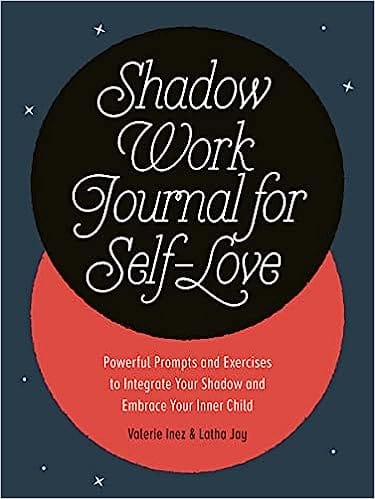 Shadow Work Journal For Self-love Powerful Prompts And Exercises To Integrate Your Shadow And Embrace Your Inner Chi