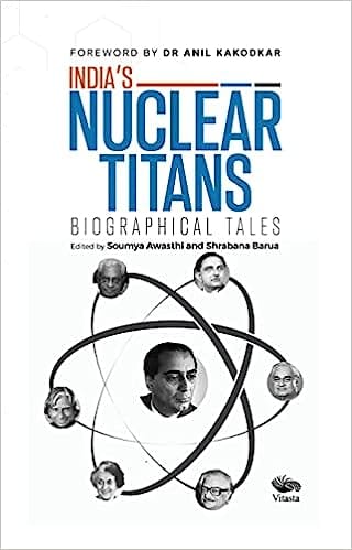 Indias Nuclear Titans Biographical Tales