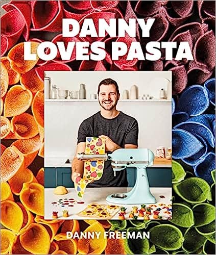 Danny Loves Pasta 75+ Fun And Colorful Pasta Shapes, Patterns, Sauces, And More