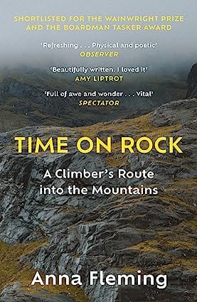 Time On Rock A Climbers Route Into The Mountains