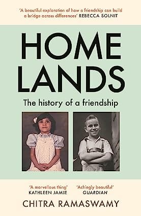 Homelands The History Of A Friendship