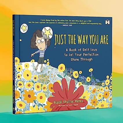 Just The Way You Are A Book Of Self-love To Let Your Perfection Shine Through