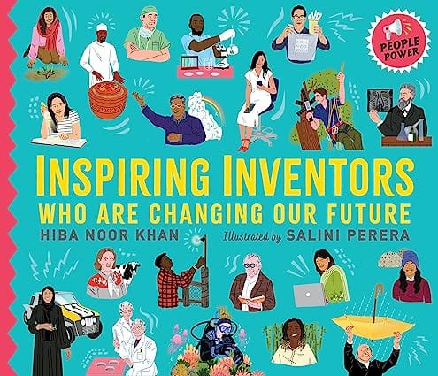 Inspiring Inventors Who Are Changing Our Future People Power Series