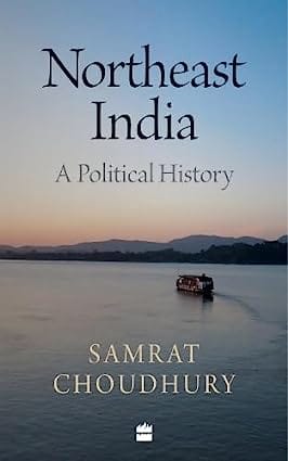 Northeast India A Political History