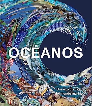 Oceanos Una Exploracion Del Mundo Marino