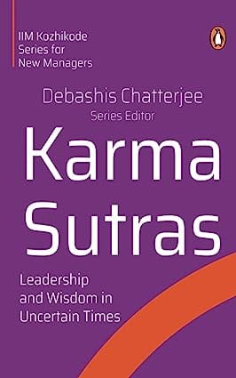 Karma Sutras Leadership And Wisdom In Uncertain Times