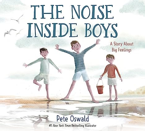 The Noise Inside Boys A Story About Big Feelings