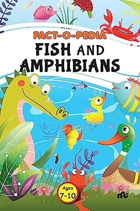 Fact-o-pedia Fish And Amphibians