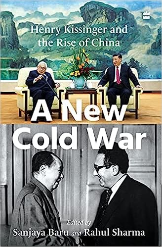 A New Cold War Henry Kissinger And The Rise Of China