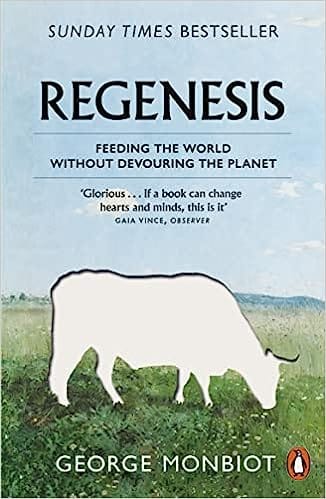 Regenesis Feeding The World Without Devouring The Planet