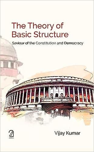 The Theory Of Basic Structure Saviour Of The Constitution And Democracy