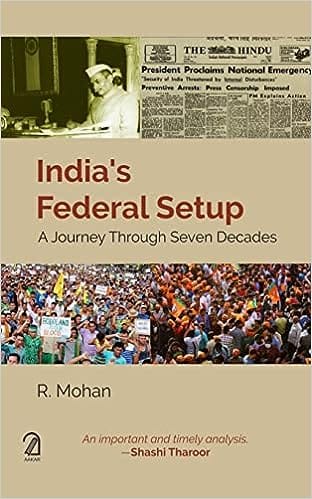 Indias Federal Setup A Journey Through Seven Decades