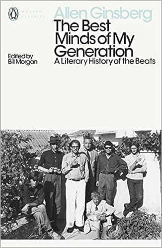 The Best Minds Of My Generation A Literary History Of The Beats