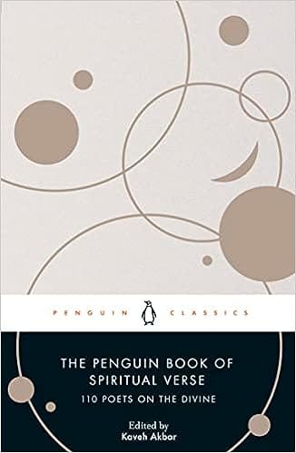 The Penguin Book Of Spiritual Verse 110 Poets On The Divine