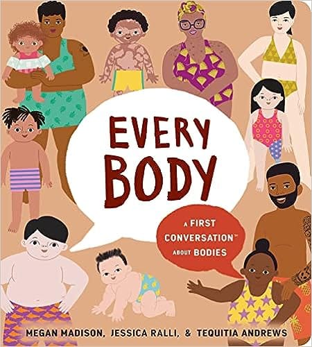 Every Body A First Conversation About Bodies