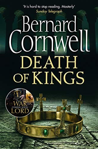 Death Of Kings (the Last Kingdom Series, Book 6)