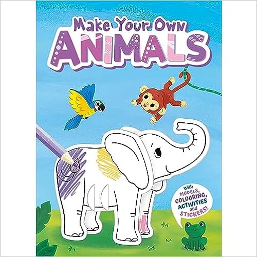 Make Your Own Animals With Models, Colouring, Activities And Stickers Book