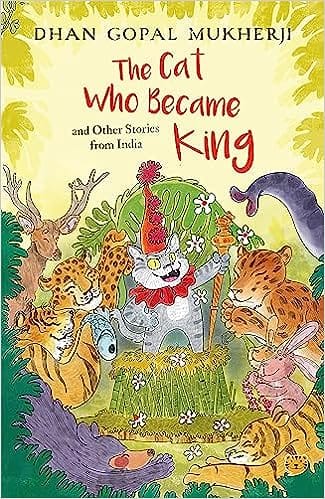 The Cat Who Became King And Other Stories From India