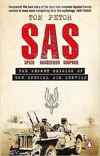 Speed, Aggression, Surprise The Secret Origins Of The Special Air Service