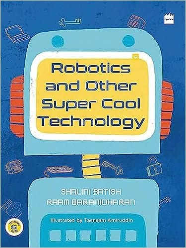 Robotics And Other Super Cool Technology Book 2 In The Young Techie Series Young Techie Series 2