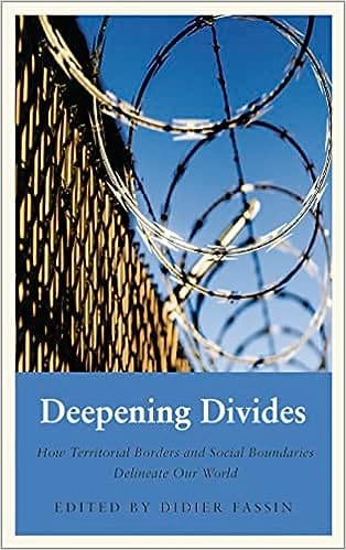 Deepening Divides How Physical Borders And Social Boundaries Delineate Our World