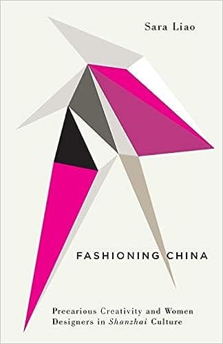 Fashioning China Precarious Creativity And Women Designers In Shanzhai Culture
