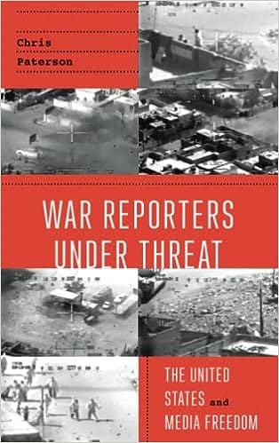 War Reporters Under Threat The United States And Media Freedom