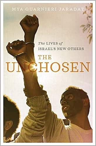 The Unchosen The Lives Of Israels New Others
