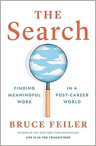 The Search Finding Meaningful Work In A Post-career World