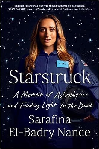 Starstruck A Memoir Of Astrophysics And Finding Light In The Dark