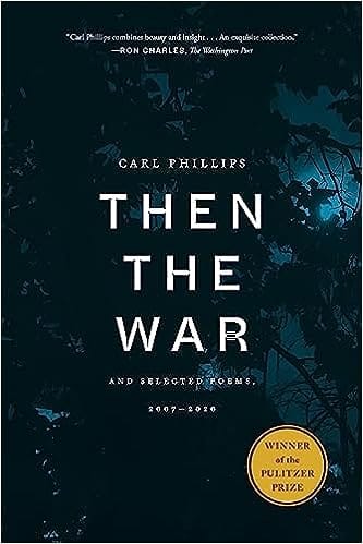 Then The War And Selected Poems, 2007-2020
