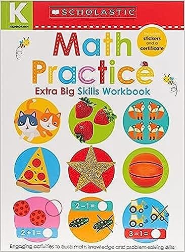 Math Practice Kindergarten Workbook Scholastic Early Learners (extra Big Skills Workbook)