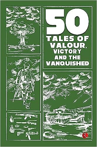 50 Tales Of Valour, Victory And The Vanquished