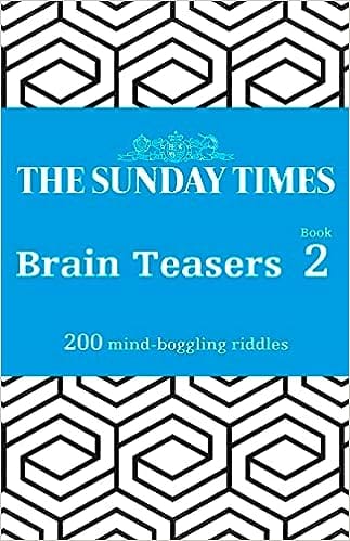The Sunday Times Brain Teasers Book 2 200 Mind-boggling Riddles