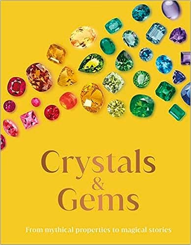 Crystal And Gems From Mythical Properties To Magical Stories