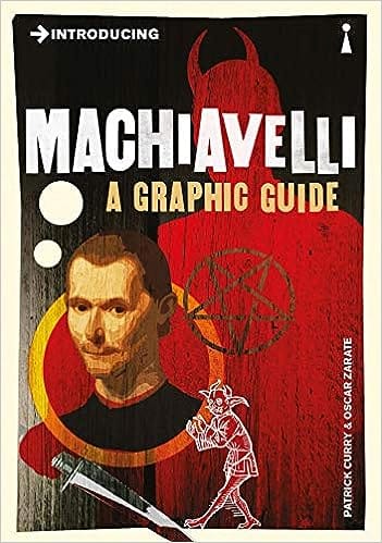 Introducing Machiavelli A Graphic Guide