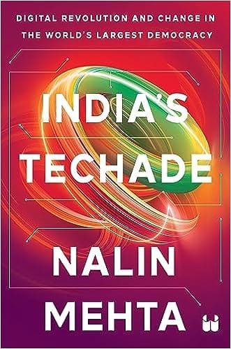 Indias Techade Digital Revolution And Change In The Worlds Largest Democracy