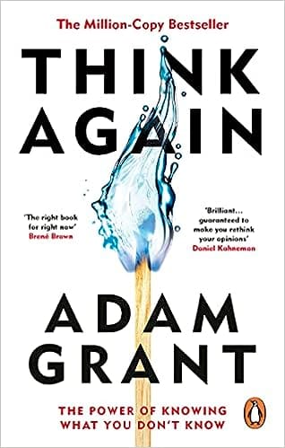 Think Again The Power Of Knowing What You Dont Know