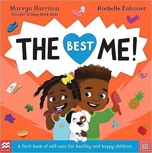 The Best Me A First Book Of Self-care For Healthy And Happy Children