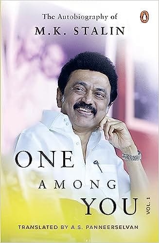 One Among You The Autobiography Of M.k. Stalin Vol. 1