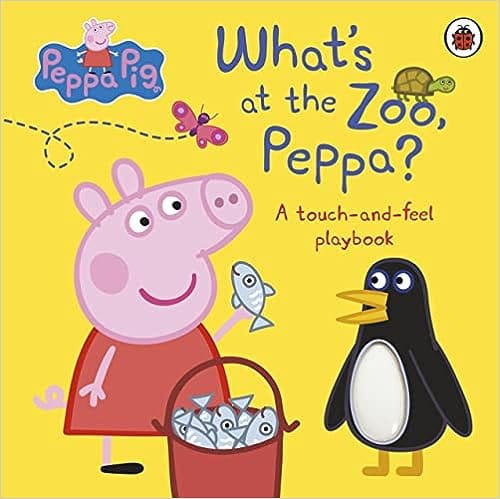 Peppa Pig Whats At The Zoo, Peppa? A Touch-and-feel Playbook