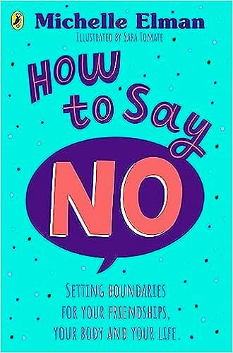 How To Say No Setting Boundaries For Your Friendships, Your Body And Your Life