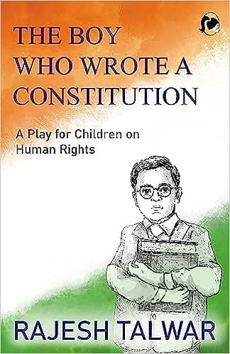 The Boy Who Wrote A Constitution A Play For Children On Human Rights