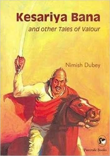 Kesariya Bana & Other Tales Of Valour