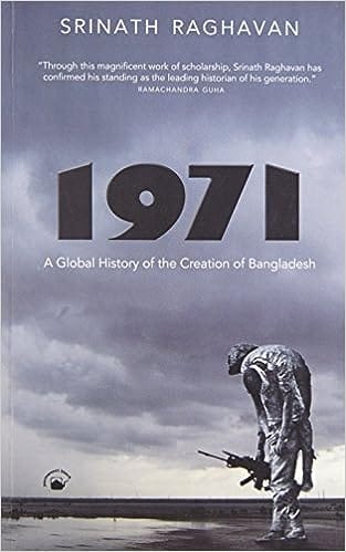 1971 A Global History Of The Creation Of Bangkadesh