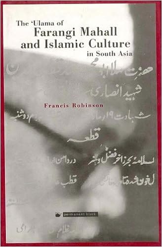 The Ulama Of Farangi Mahall And Islamic Culture In South Asia
