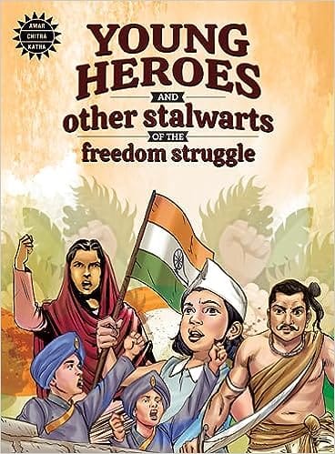 Young Heroes And Other Stalwarts Of The Freedom Struggle