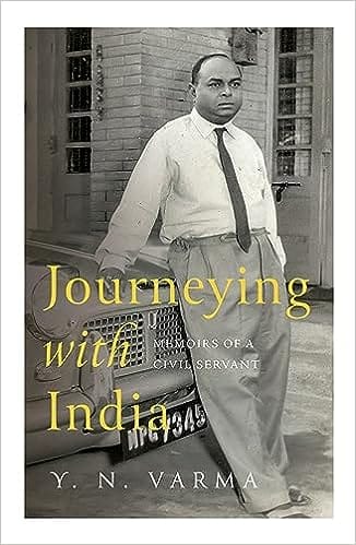 Journeying With India Memoirs Of A Civil Servant